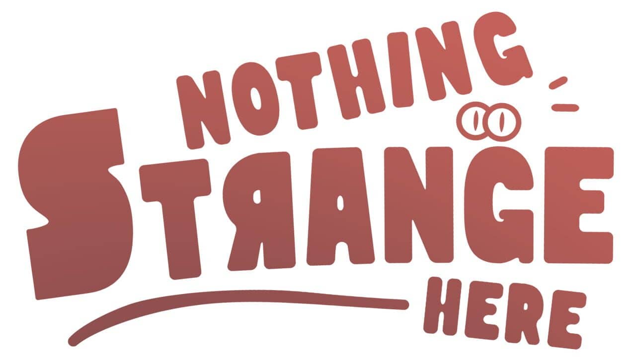 Nothing Strange Here key art