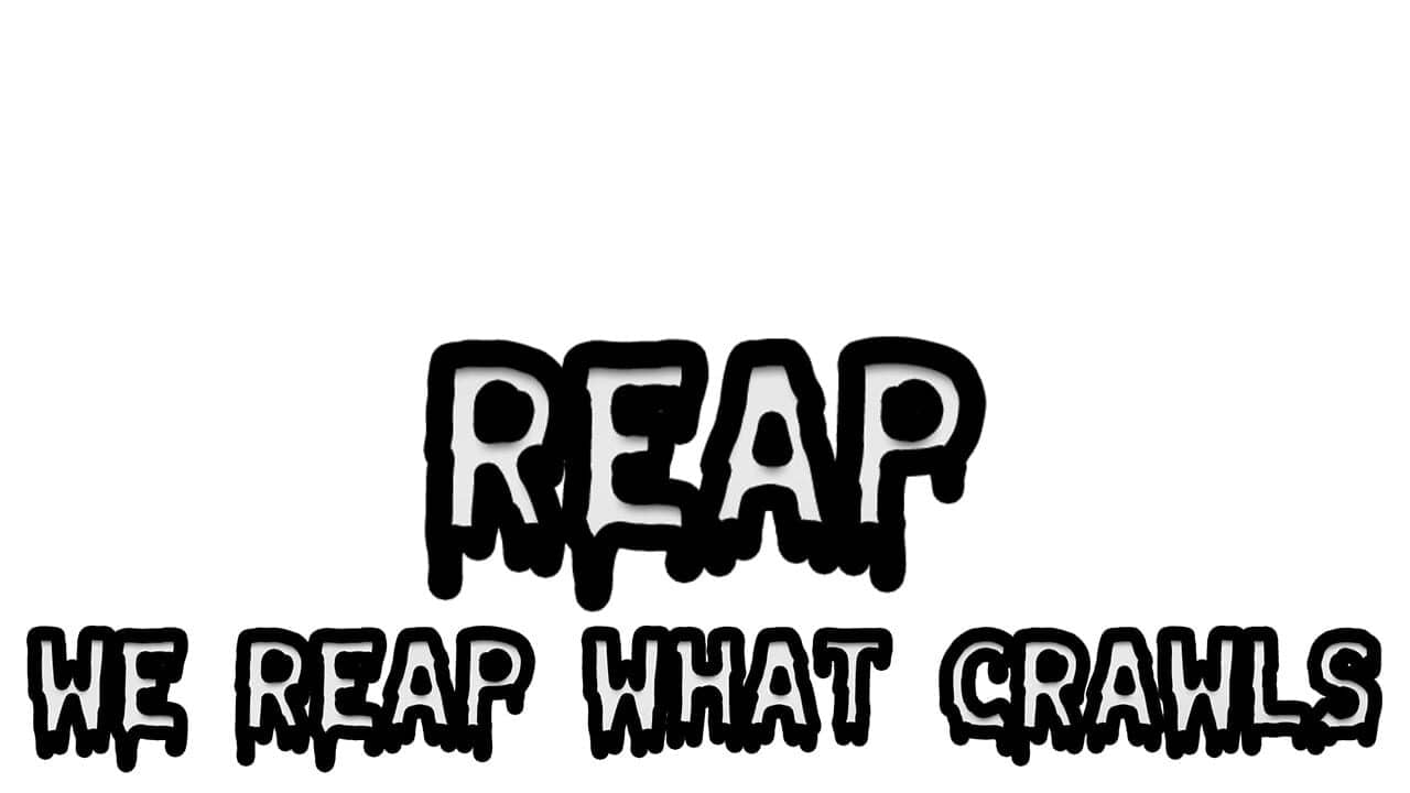 Reap: We Reap What Crawls key art