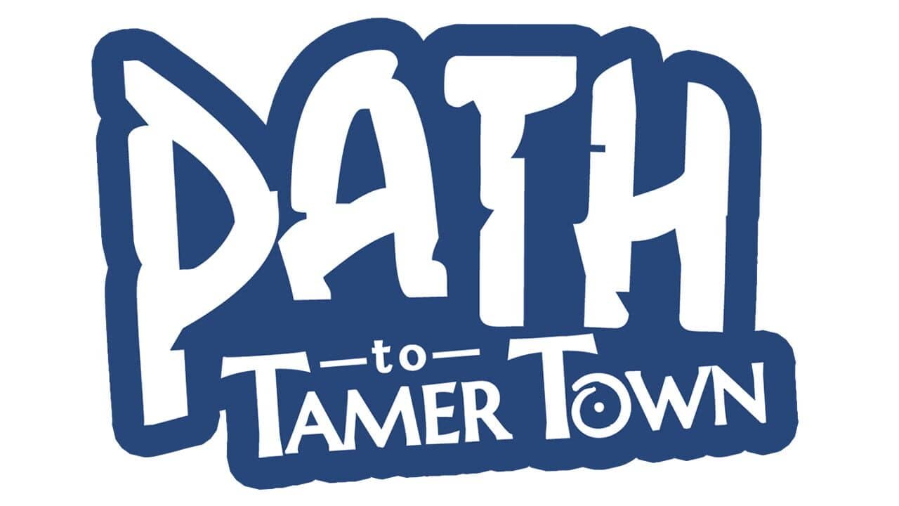 Path to Tamer Town key art