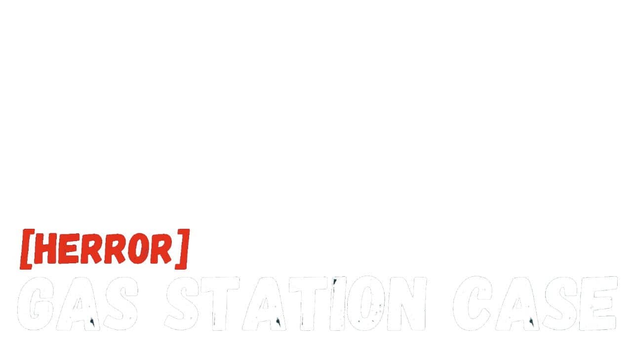 [Herror] Gas Station Case key art