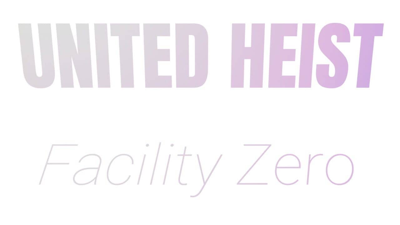 United Heist: Facility Zero key art