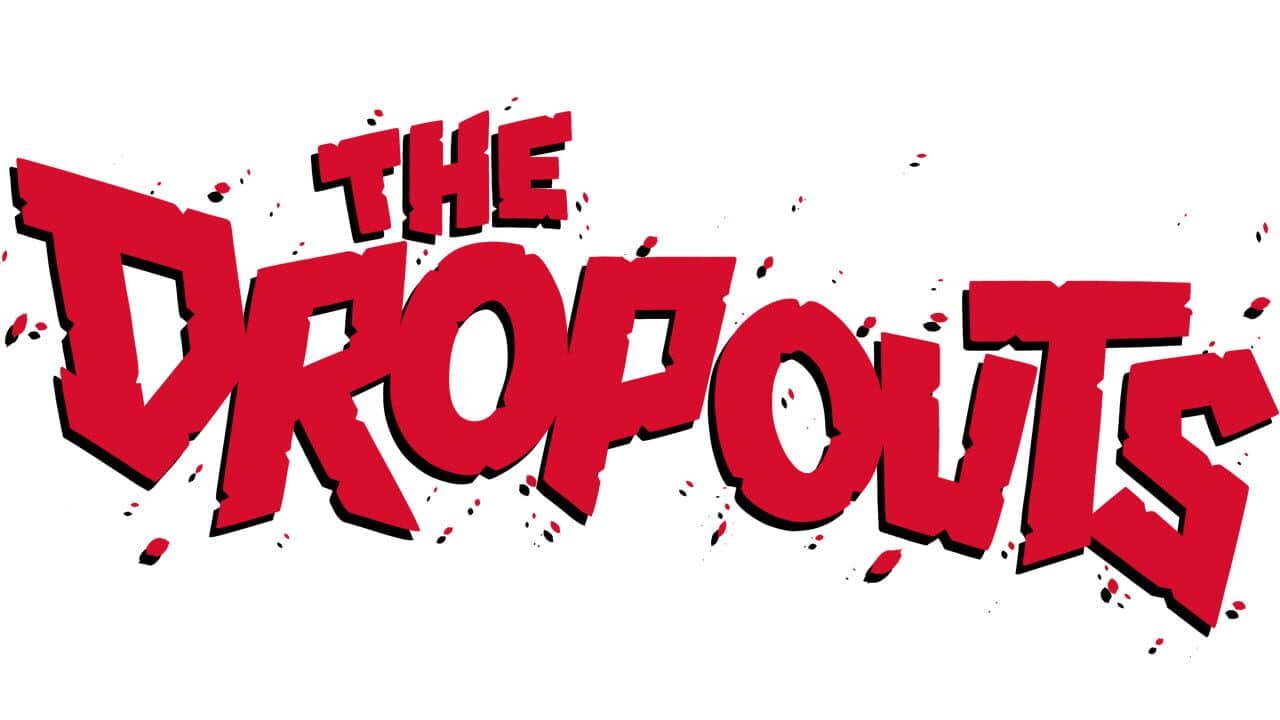 The Dropouts key art