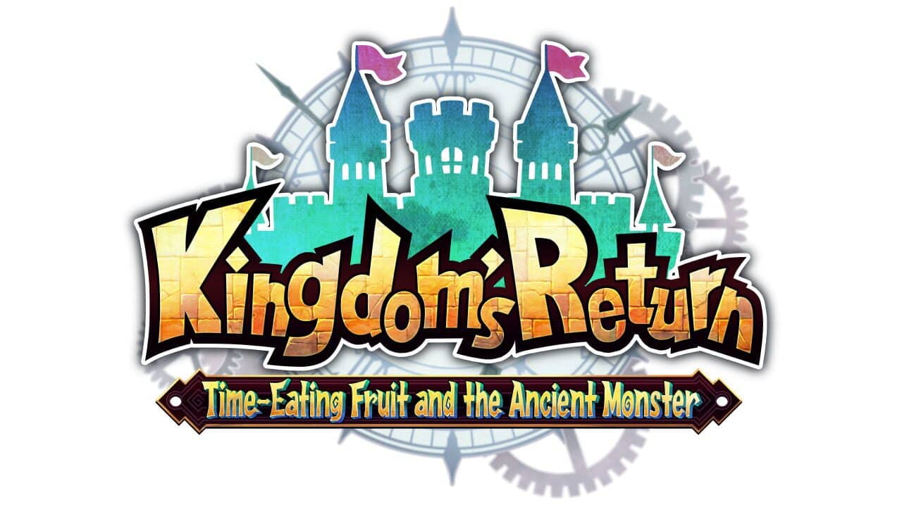 Kingdom's Return: Time-Eating Fruit and the Ancient Monster key art