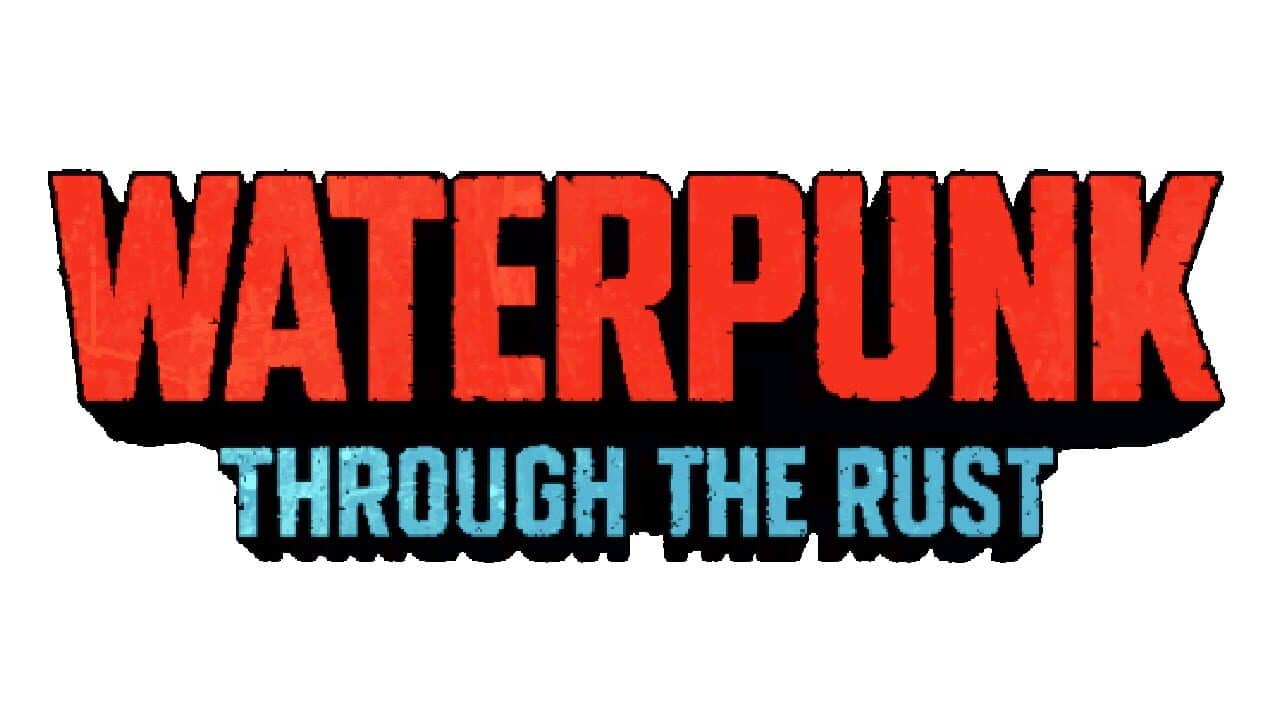 Waterpunk: Through the Rust key art