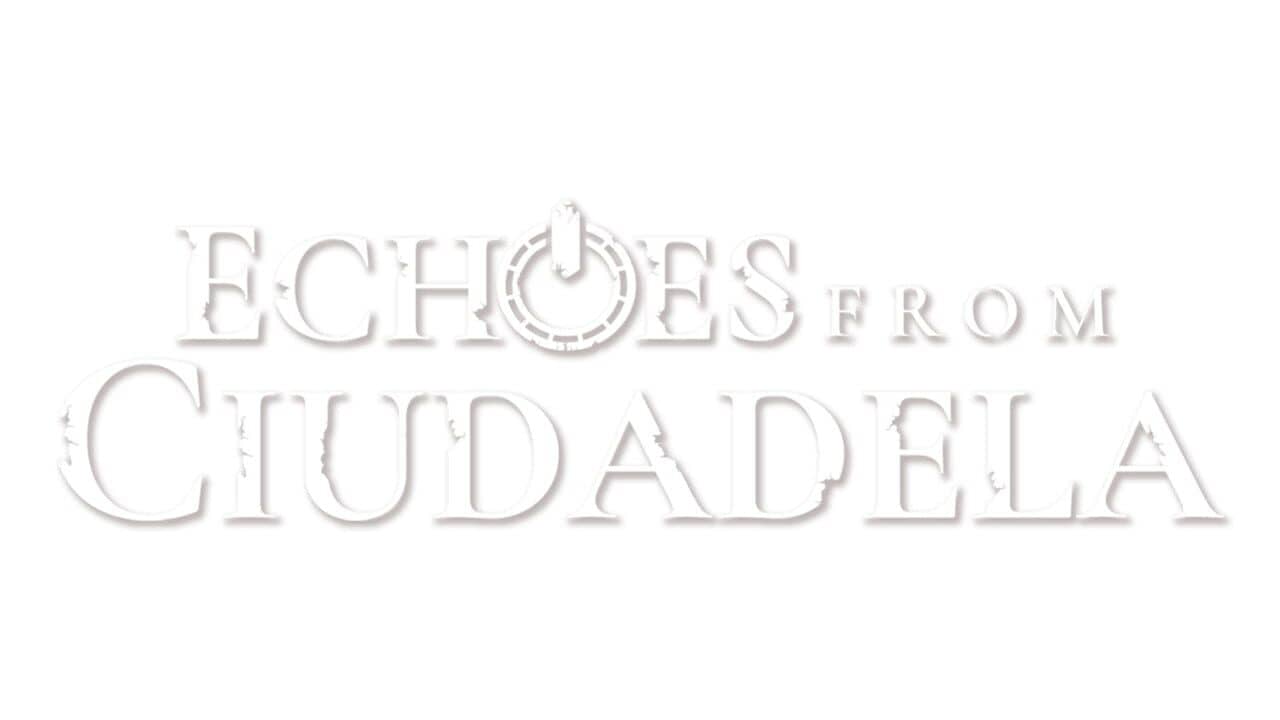 Echoes From Ciudadela key art
