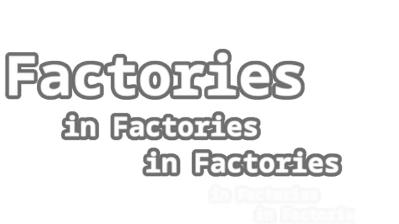 Factories in Factories in Factories key art