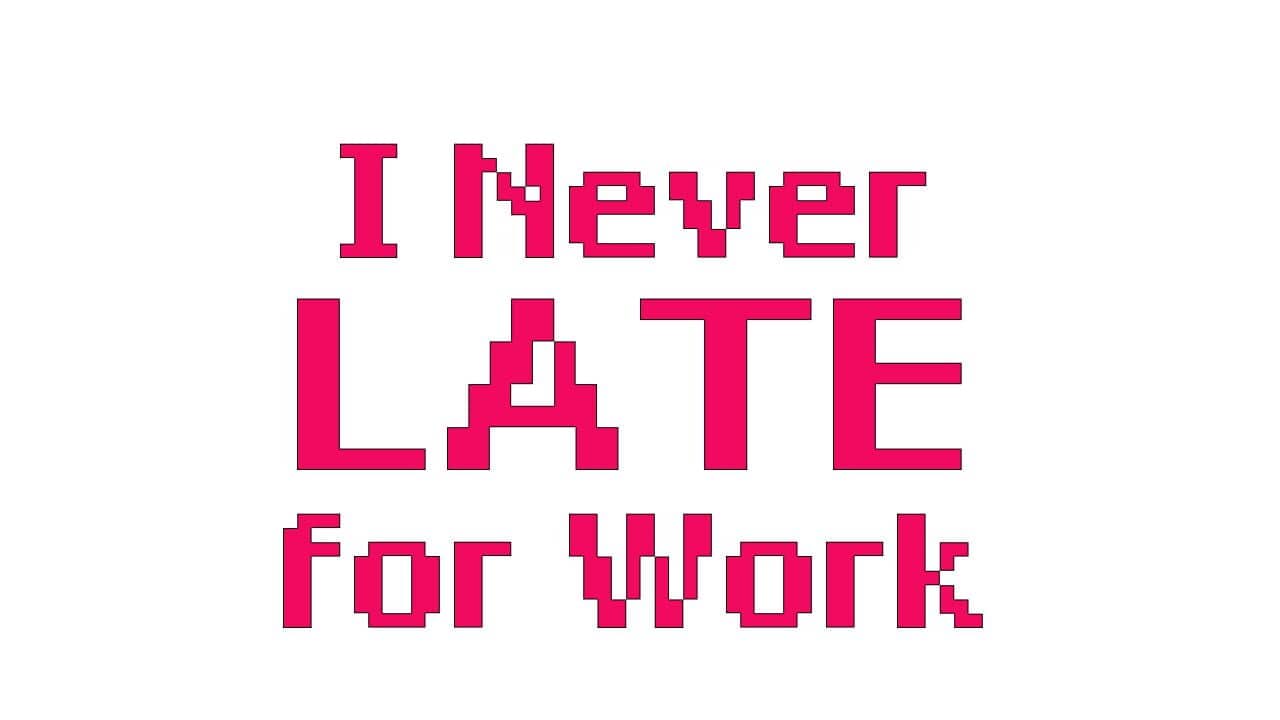 I Never Late for Work key art