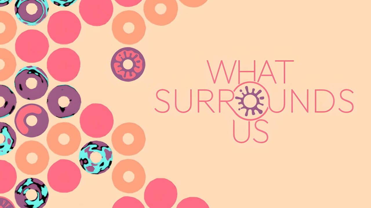 What Surrounds Us key art