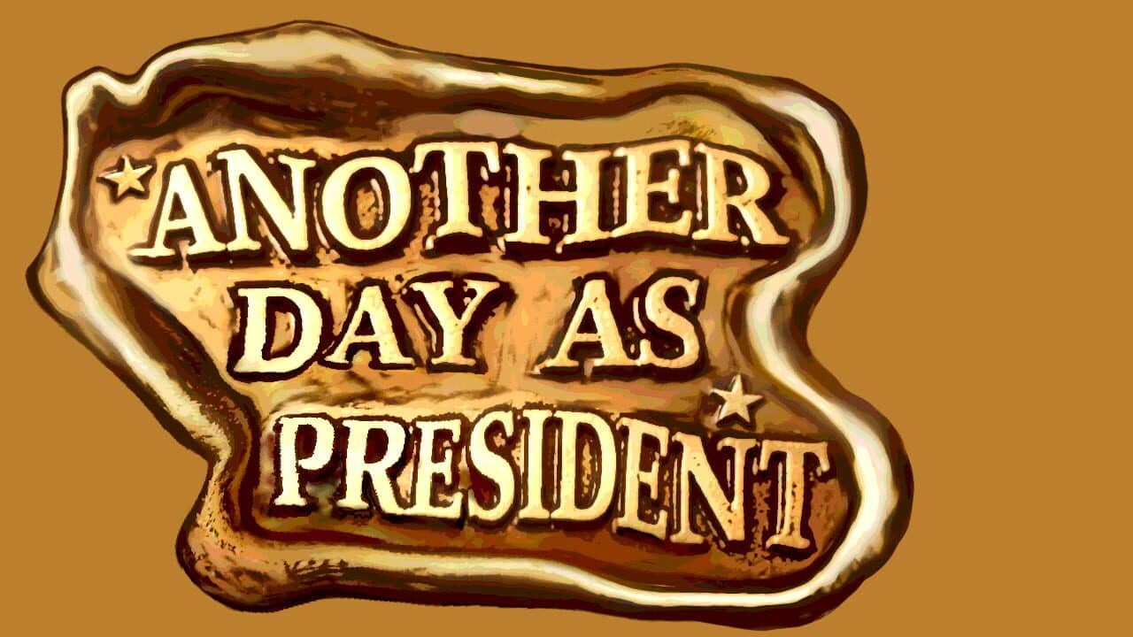 Another Day As President key art