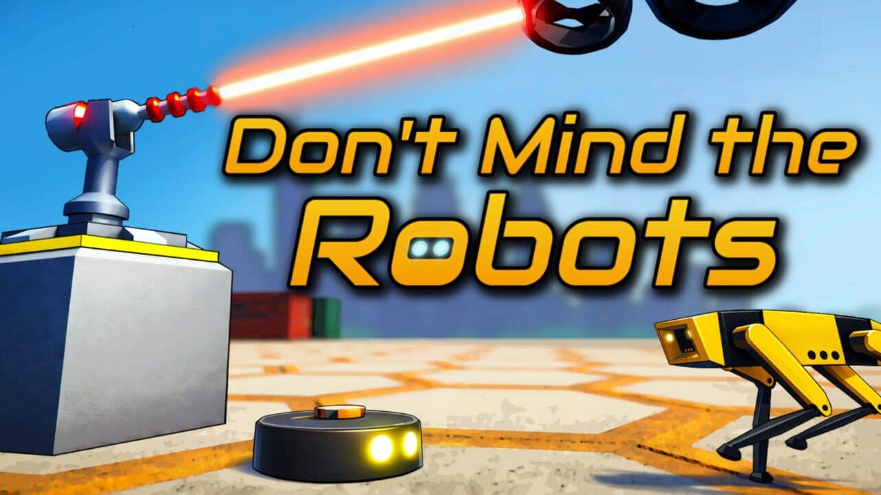 Don't Mind the Robots key art