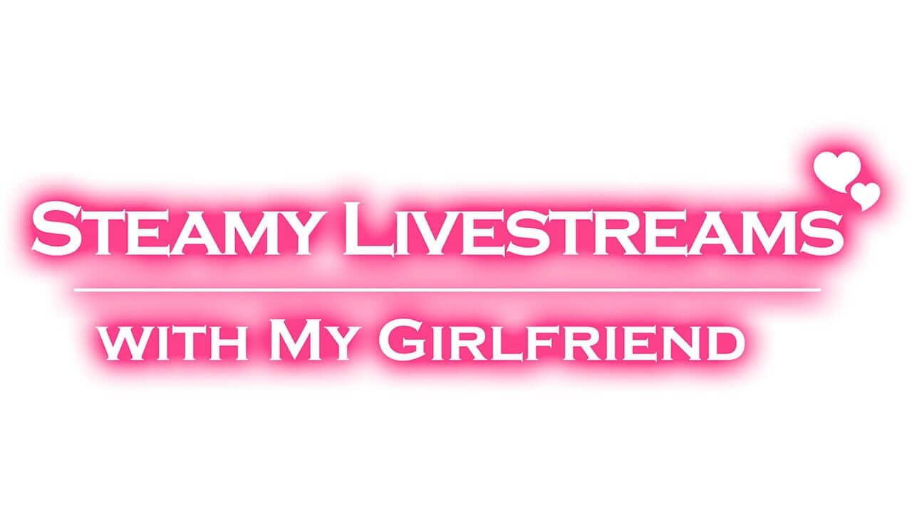 Steamy Livestreams with My Girlfriend key art