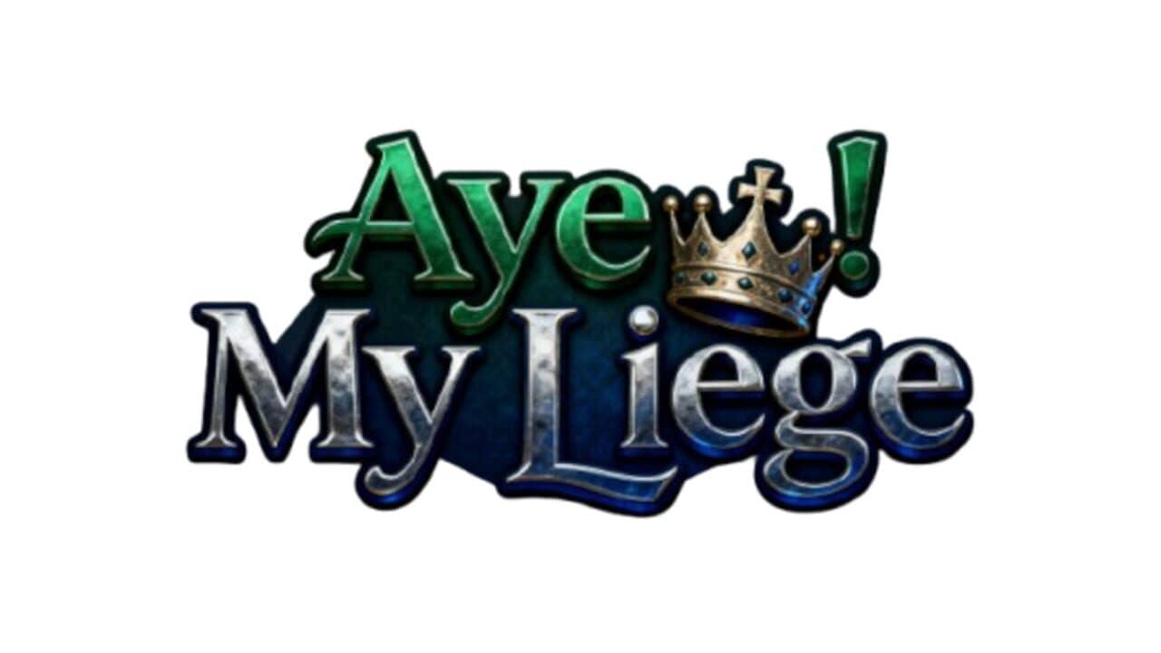 Aye! My Liege key art