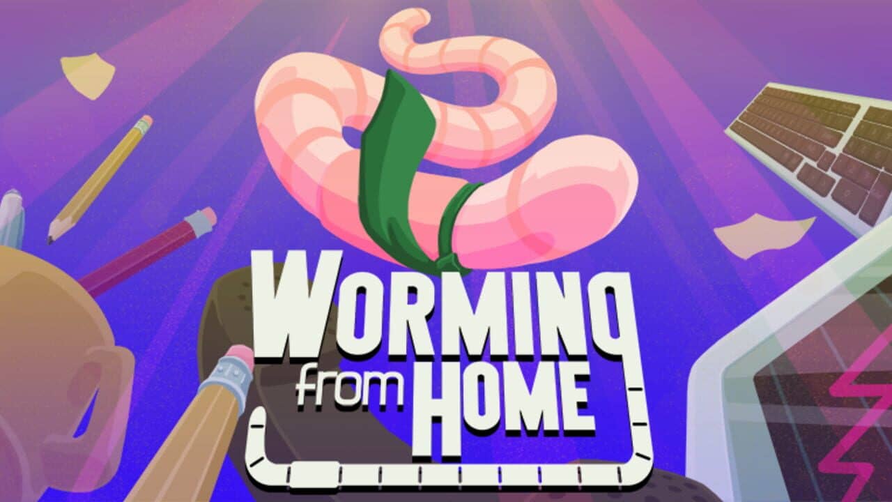 Worming from Home key art
