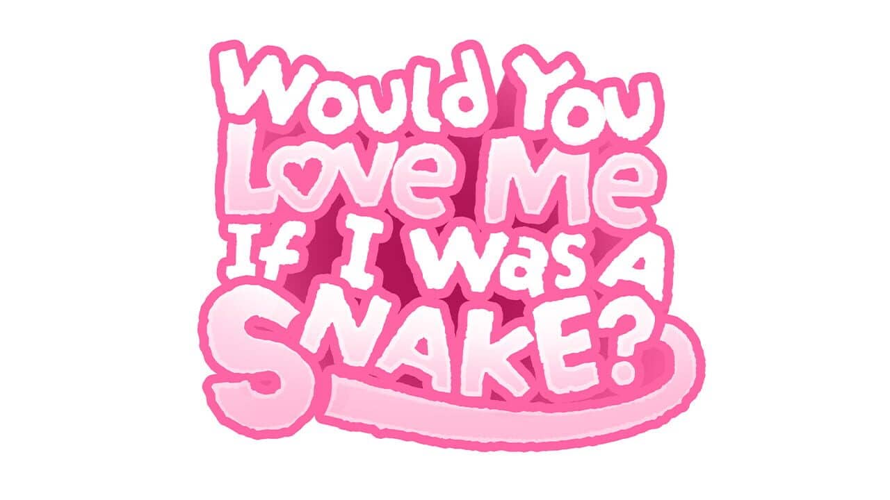 Would You Love Me If I Was a Snake? key art
