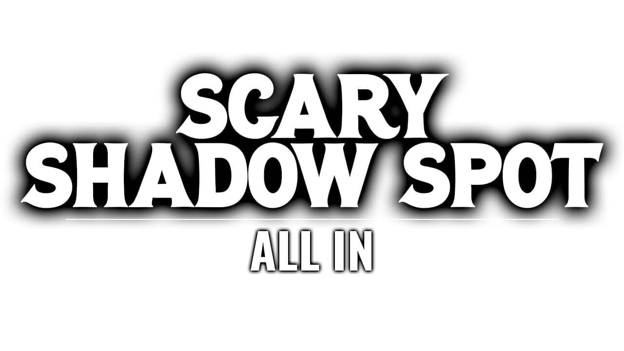 Scary Shadow Spot: All In key art