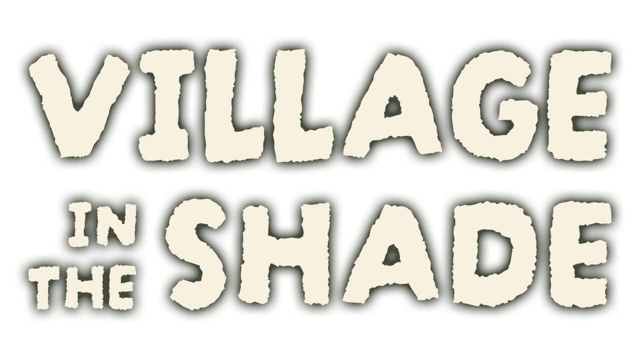 Village in the Shade key art