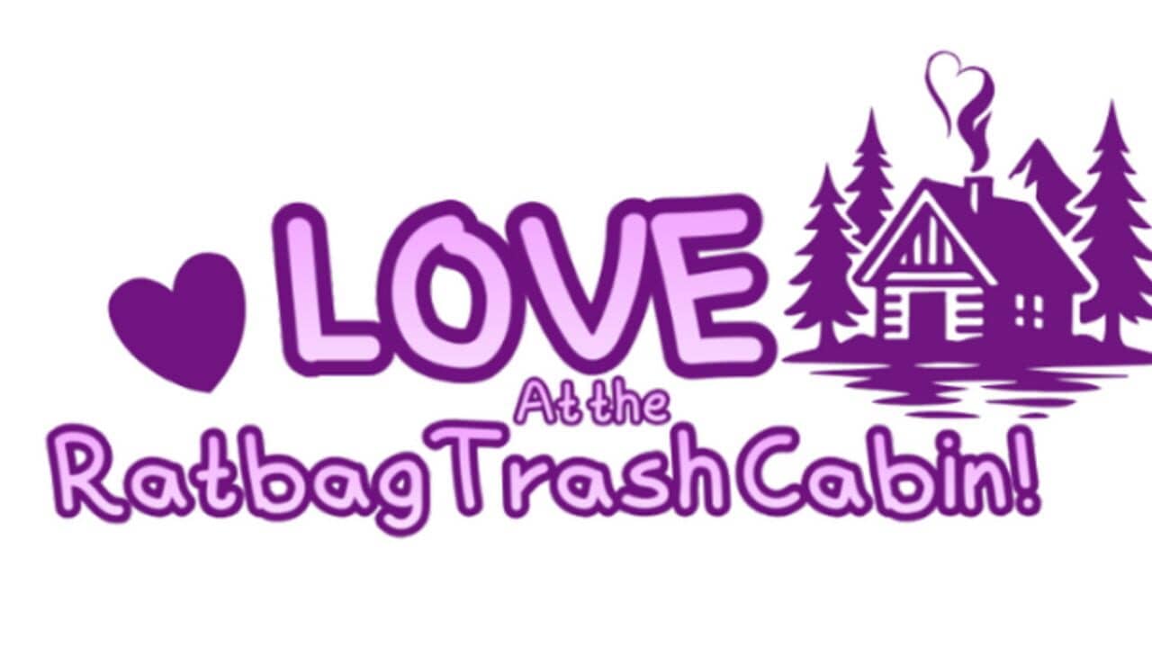 Love at the RatbagTrash Cabin! key art